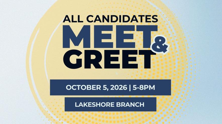 Candidate meet and greet at Lakeshore on October 5 from 5 to 8 pm